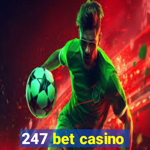 247 bet casino